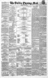 Dublin Evening Mail Tuesday 29 July 1862 Page 1