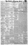 Dublin Evening Mail Tuesday 25 November 1862 Page 1