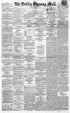 Dublin Evening Mail Monday 08 December 1862 Page 1