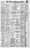 Dublin Evening Mail Wednesday 10 December 1862 Page 1