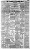 Dublin Evening Mail Friday 06 February 1863 Page 1