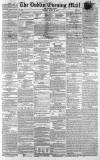 Dublin Evening Mail Thursday 12 March 1863 Page 1