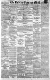 Dublin Evening Mail Friday 03 April 1863 Page 1