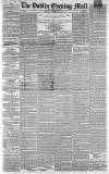 Dublin Evening Mail Monday 30 November 1863 Page 1