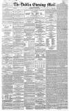 Dublin Evening Mail Wednesday 25 May 1864 Page 1