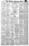 Dublin Evening Mail Wednesday 07 December 1864 Page 1