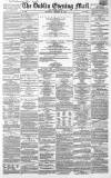 Dublin Evening Mail Wednesday 21 December 1864 Page 1