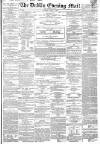 Dublin Evening Mail Saturday 01 April 1865 Page 1