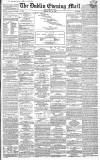 Dublin Evening Mail Friday 12 May 1865 Page 1
