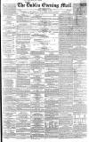 Dublin Evening Mail Friday 09 February 1866 Page 1
