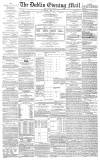 Dublin Evening Mail Wednesday 15 May 1867 Page 1