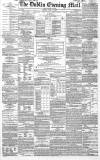 Dublin Evening Mail Monday 03 June 1867 Page 1