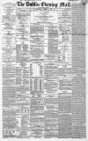 Dublin Evening Mail Wednesday 09 October 1867 Page 1