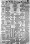 Dublin Evening Mail Friday 17 January 1868 Page 1