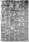 Dublin Evening Mail Friday 14 February 1868 Page 1