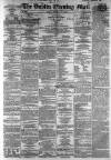 Dublin Evening Mail Monday 17 February 1868 Page 1