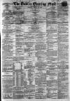 Dublin Evening Mail Wednesday 19 February 1868 Page 1
