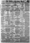 Dublin Evening Mail Thursday 06 August 1868 Page 1