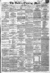Dublin Evening Mail Friday 05 March 1869 Page 1