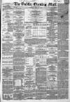 Dublin Evening Mail Wednesday 10 March 1869 Page 1