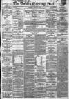 Dublin Evening Mail Wednesday 24 March 1869 Page 1