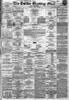 Dublin Evening Mail Tuesday 13 April 1869 Page 1