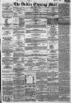 Dublin Evening Mail Monday 03 May 1869 Page 1