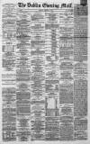 Dublin Evening Mail Friday 06 August 1869 Page 1