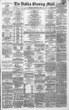 Dublin Evening Mail Thursday 25 November 1869 Page 1