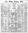 Dublin Evening Mail Wednesday 04 October 1871 Page 1