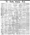 Dublin Evening Mail Thursday 09 November 1871 Page 1