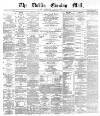 Dublin Evening Mail Monday 13 November 1871 Page 1