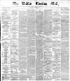 Dublin Evening Mail Saturday 18 November 1871 Page 1