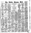 Dublin Evening Mail Tuesday 01 February 1876 Page 1