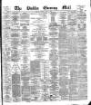Dublin Evening Mail Tuesday 29 May 1877 Page 1