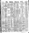 Dublin Evening Mail Friday 12 October 1877 Page 1