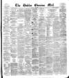 Dublin Evening Mail Monday 03 December 1877 Page 1