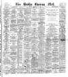 Dublin Evening Mail Friday 22 February 1878 Page 1