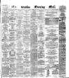 Dublin Evening Mail Friday 08 March 1878 Page 1