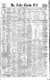 Dublin Evening Mail Monday 29 April 1878 Page 1