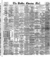 Dublin Evening Mail Tuesday 01 October 1878 Page 1