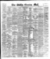 Dublin Evening Mail Wednesday 03 December 1879 Page 1