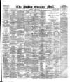 Dublin Evening Mail Wednesday 10 December 1879 Page 1