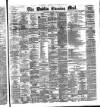 Dublin Evening Mail Wednesday 28 January 1880 Page 1