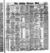 Dublin Evening Mail Monday 29 March 1880 Page 1