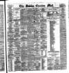 Dublin Evening Mail Friday 14 May 1880 Page 1