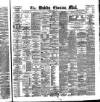 Dublin Evening Mail Friday 28 May 1880 Page 1