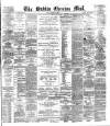 Dublin Evening Mail Monday 09 May 1881 Page 1