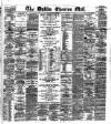 Dublin Evening Mail Friday 13 May 1881 Page 1