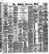 Dublin Evening Mail Wednesday 01 June 1881 Page 1